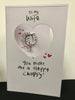 Wife You Make Me A Happy Chappy 3D Valentine's Day Card