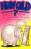 How Old Humour Birthday Card