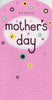 For You Beautiful Pink Mother's Day card