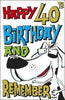 Happy 40th Dog Humour Birthday Card