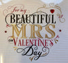 My Beautiful Mrs Valentine's Day Card