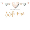 For My Beautiful Wife To Be Engagement Card