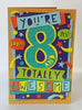 Age 8 Totally Awesome Colour Full 8th Boy Happy Birthday Card