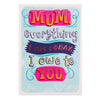 Mum Contemporary Mother's Day Card 'Owe It To You'