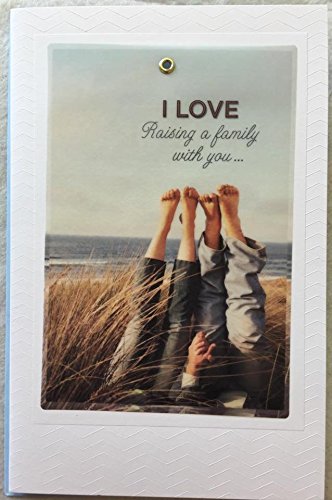 Feet In The Air Fathers Day Card I love raising a family with you
