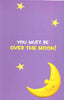 You Must Be Over The Moon Congratulations Card