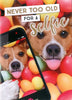 Yours Truly Birthday Card Never Too Old Selfie! Dog