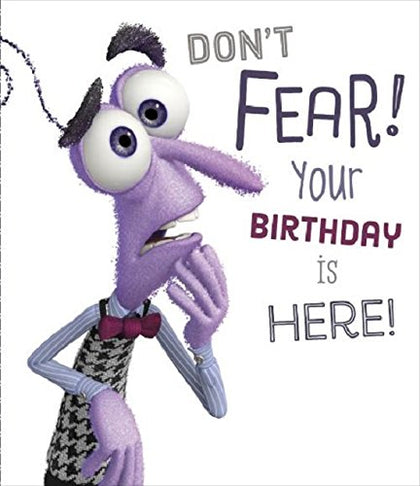 Disney inside out don't fear your birthday is here birthday card