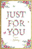Happy Birthday Card Floral Text Just 4 U
