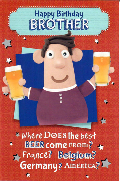 Nutty Putty Brother Where Does The Best Beer Come Birthday Card