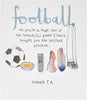 Illustrated Humour Birthday Card for Football Lover