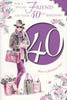 For A Special Friend On Your 40th Birthday Card