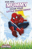 Spiderman For You Mummy From Your Little Super Hero Birthday Card